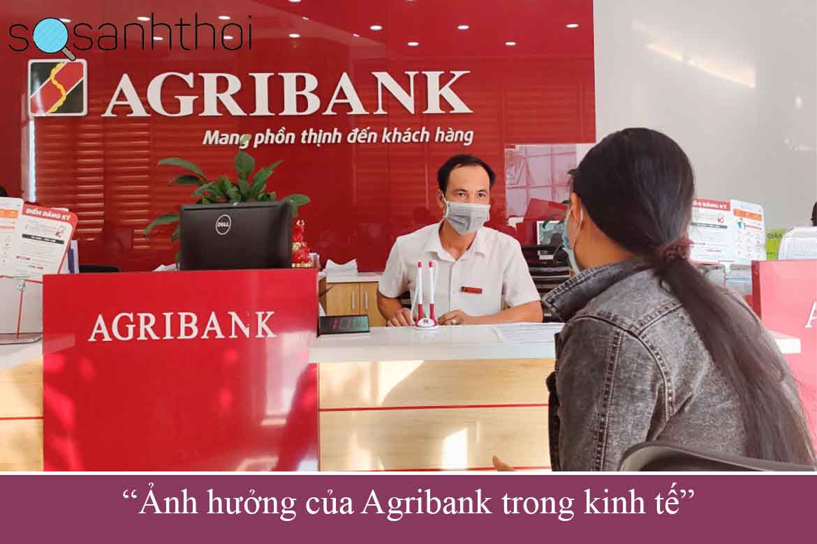 Ảnh hưởng của Agribank trong kinh tế